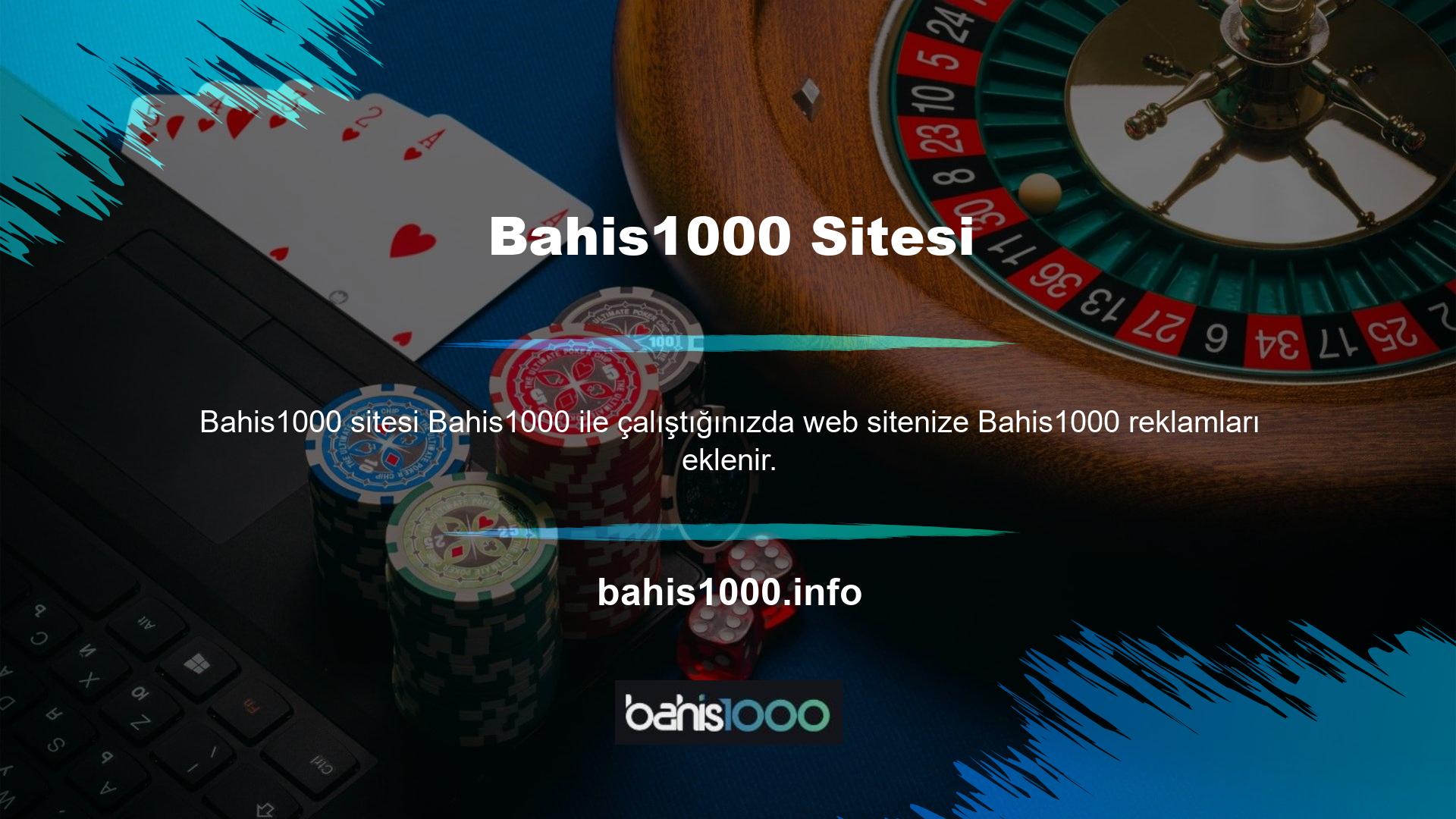 Web sitenizin ziyaretçileri, siteniz üzerinden Bahis1000 üye olarak para kazanıyor