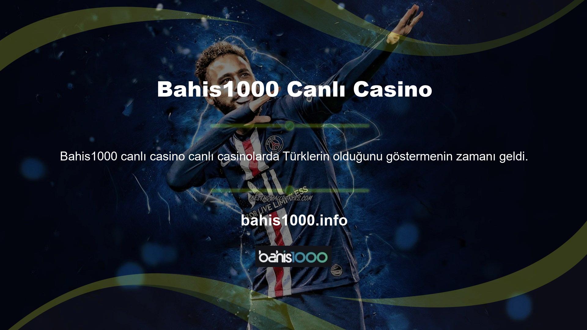 Canlı bir casinoya gitme ve diğer Türklerle tanışma fırsatınız var
